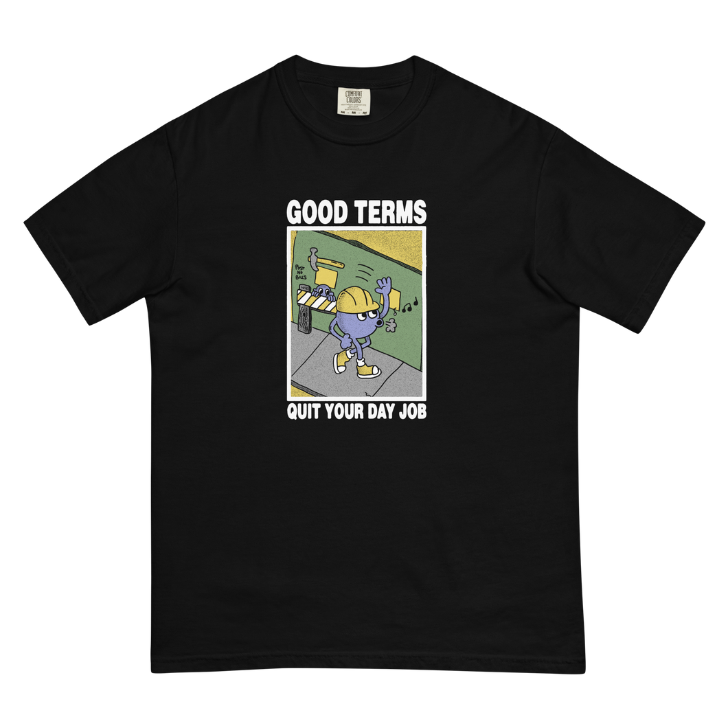 Quit Your Day Job Tee